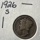 1926 S Mercury Dime-Semi Key Better Date 1.5 Million Mintage