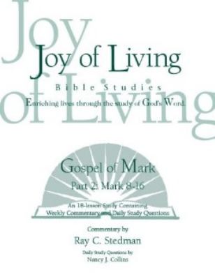 Gospel of Mark, Part 2: Chapters 8-16; Joy- 9781932017359, Stedman, spiral-bound
