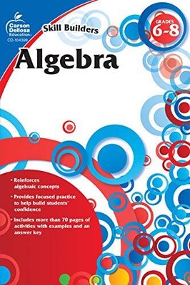 Algebra, Grades 6-8 (Skill Builders), Carson-Dellosa Pu