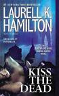 Kiss the Dead by Laurell K Hamilton (Paperback / softback, 2013)