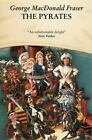 The Pyrates by George MacDonald Fraser (1997, Paperback)