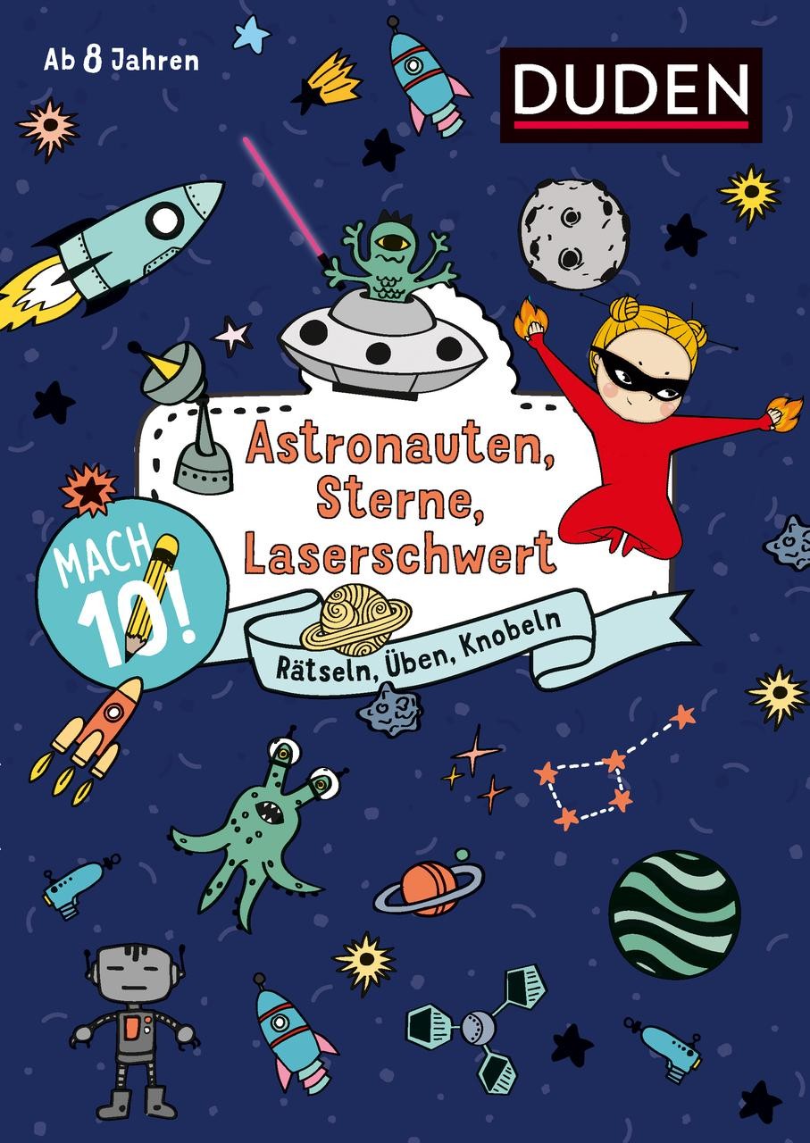 Mach 10! Astronauten, Sterne, Laserschwert - Ab 8 Jahren Janine Eck