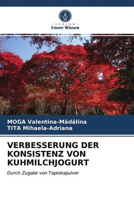 Moga Valentina-M¿d¿lina (u. a.) | VERBESSERUNG DER KONSISTENZ VON KUHMILCHJOGURT