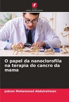 O Papel Da Nanoclorofila Na Terapia Do Cancro Da Mama Jubran Mohammed Abdulrahma