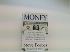 Money: How the Destruction of the Dollar Thre...