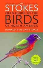 The Stokes Field Guide to the Birds of North America (Stokes Field  - GOOD