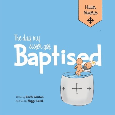 The Day My Sister Got Baptised