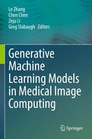 Le Zhang (U. A.) | Generative Machine Learning Models In Medical Image Computing