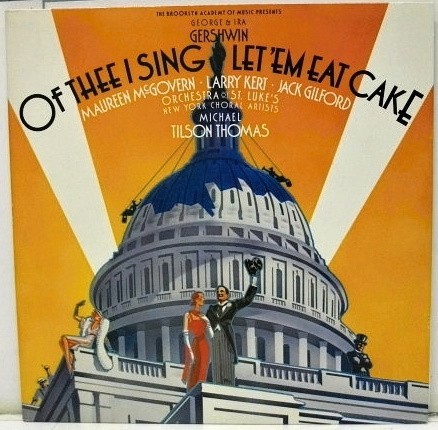George & Ira Gershwin - Of Thee I Sing / Let 'Em Eat Cake, 2xLP ...