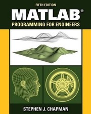 MATLAB Programming for Engineers, Stephen Chapman
