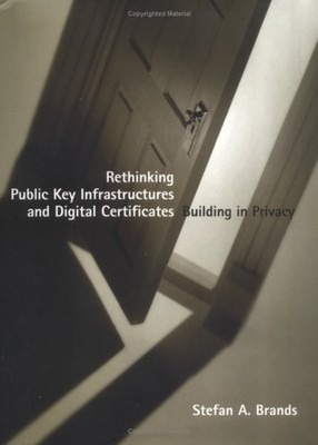 Rethinking Public Key Infrastructures and Digital Certificates: Building in ...