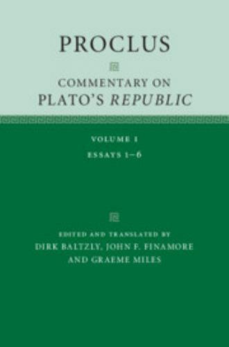 Proclus: Commentary on Plato's Republic: Volume 1 Baltzly Finamore Miles
