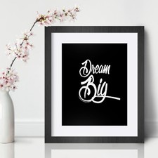 Dream Big Inspirational Wall Art Print Motivational Quote Poster Decor Gift her