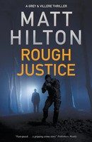 Rough Justice | Matt Hilton | Taschenbuch | A Grey And Villere Thriller | 2020