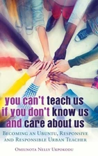 You Can't Teach Us if You Don't Know Us and Care About Us by Omiu