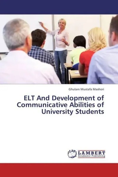 Ghulam Mustafa Mashori | ELT And Development Of Communicative Abilities Of...-image