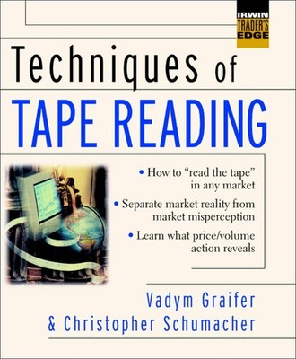 Techniques of Tape Reading by Christopher Schumacher