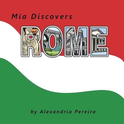 Mia Discovers Rome by Alexandria Pereira (English) Paperback Book