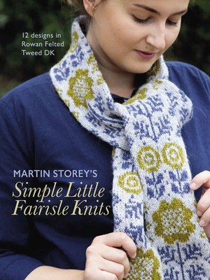 Strickmusterbuch für Rowan Felted Tweed DK - Simple Little Fairisle Knits