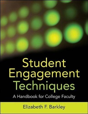Student Engagement Techniques: A Handbook for College Faculty - VERY GOOD