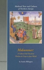 Midsummer: A Cultural Sub-Text from Chretien de Troyes to Jean Michel by Sandra