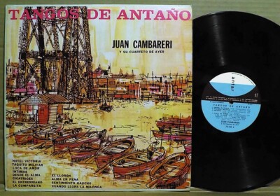 JUAN CAMBARERI Y SU CUARTETO DE AYER Tangos De Antaño Tango LP RaRe