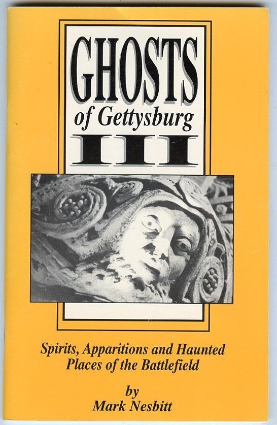 Pennsylvania History - Ghosts of Gettysburg Vol 3, by; Nesbitt, 1995 Booklet