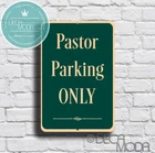 Pastor Parking Only Sign, Reserved Parking, Durable Aluminum Composite