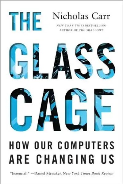 The Glass Cage | Nicholas Carr | How Our Computers Are Changing Us | Taschenbuch-image