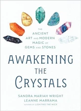 Awakening the Crystals: The Ancient Ar... by Leanne Marrama Paperback / softback