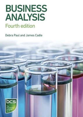 Business Analysis, by Debra Paul and James Cadle - Fourth Edition - Paperback
