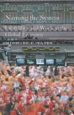 Michael Yates Naming the System (Paperback) (UK IMPORT)