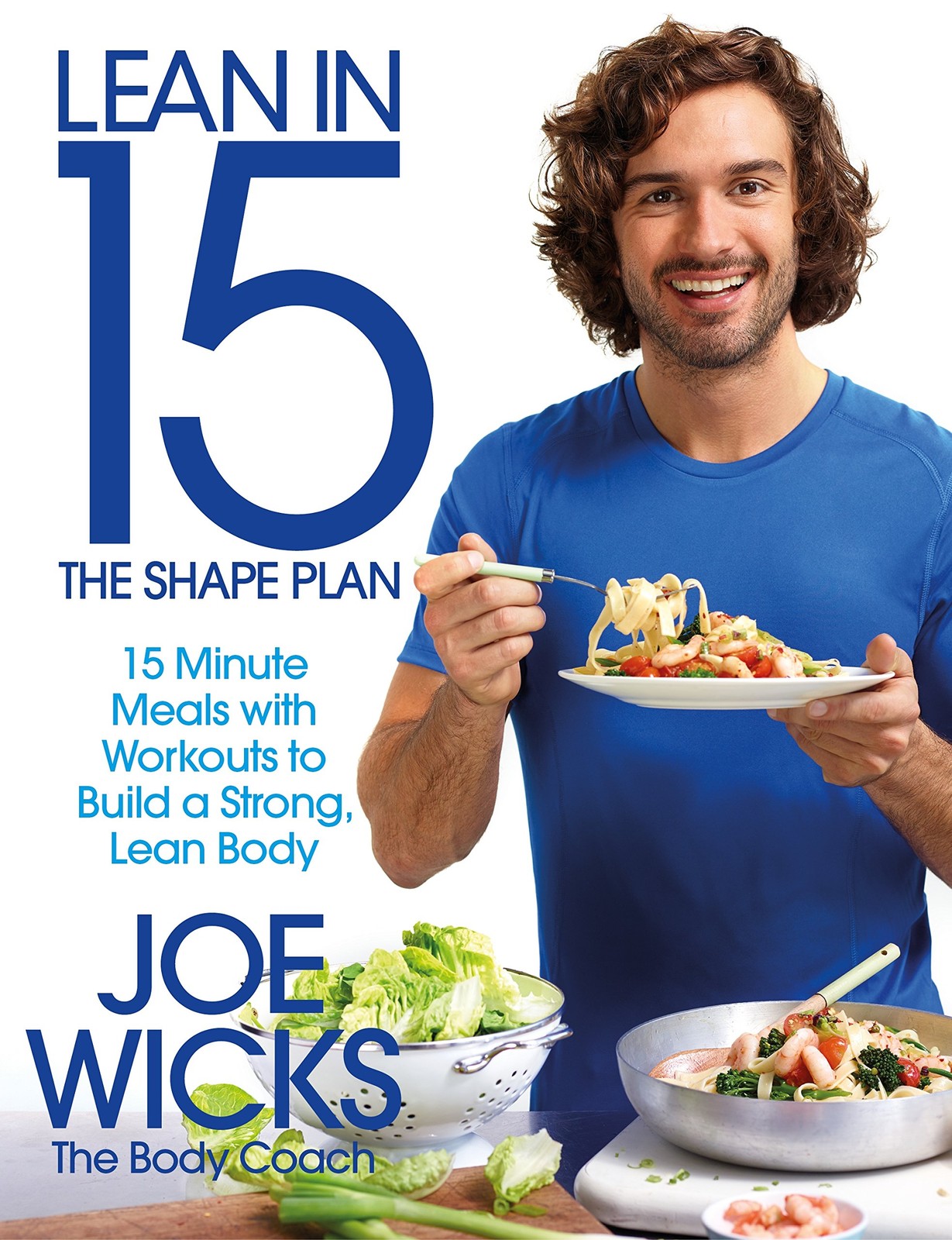 Lean in 15 - The Shape Plan: 15 Minute Meals With Workouts to Bu