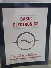 Basic Electronics: Reprint of the Bureau of Naval Personnel Train