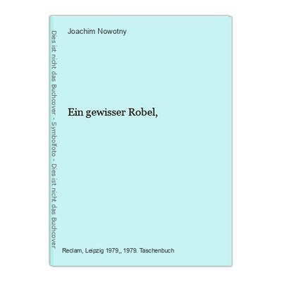 Ein gewisser Robel, Nowotny, Joachim: