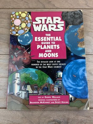 Star Wars: The Essential Guide to Planets and Moons Daniel Wallace 1998 First