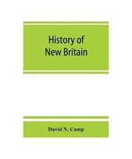 History of New Britain, with sketches of Farmington and Berlin, Connecticut. 164
