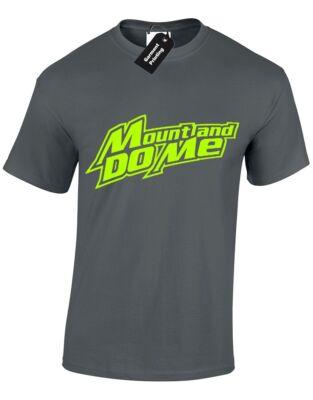 MOUNT AND DO ME HERREN T-SHIRT PARODIE BERG SOFTDRINK TAU ERWACHSENE WITZ PARTY NEU