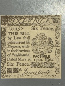Vintage Pennsylvania Six Pence Facsimile Currency Dated May 16,1749