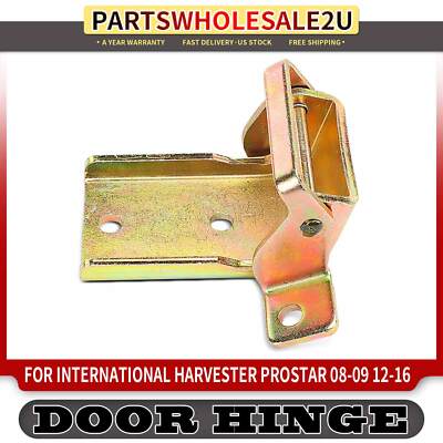 Front Door Hinge for International Harvester CXT 05-08 8500 TranStar 10-11 RXT