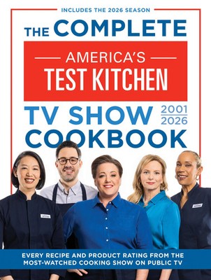 The Complete Americaâ (Tm)S Test Kitchen TV Show Cookbook 2001â 2026 | Kitchen
