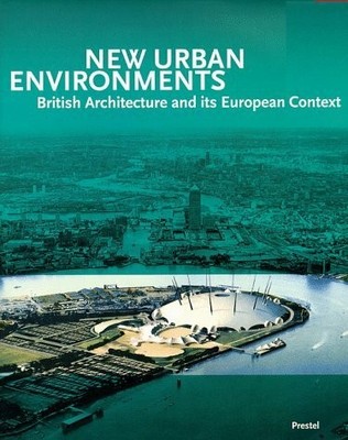 New Urban Environments: British Architecture and its European Buch Prestel