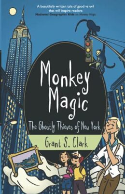 Monkey Magic: The Ghostly Thieves of New York by Grant S Clark (Paperback, 2021)