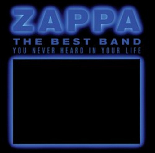 Frank Zappa : The Best Band You Never Heard in Your Life CD 2 discs (2012) - Bild 1 von 1
