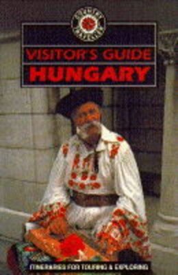 Visitors Guide Hungary (Visitor's Guide Series) By Andrew Beatti