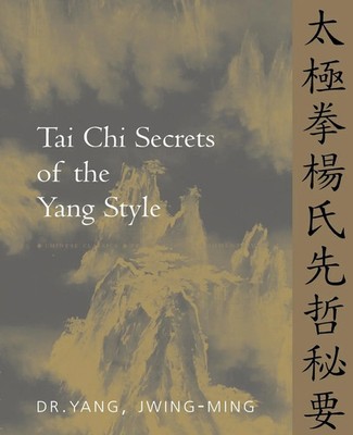 Jwing-Ming Yang | Tai Chi Secrets of the Yang Style | Taschenbuch | Englisch