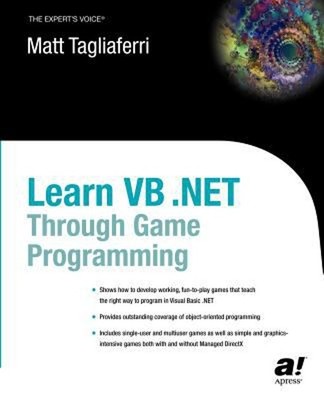 Learn VB. NET Through Game Programming Paperback Matthew Tagliafe