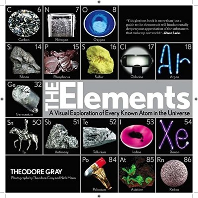 The Elements: A Visual Exploration of Every Known At by Theodore Gray 1579128149