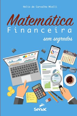Helio de Carvalho Mielli | Matemática financeira sem segredos | Taschenbuch