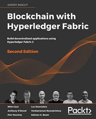 Blockchain with Hyperledger Fabric: Build decentralized applications using ...